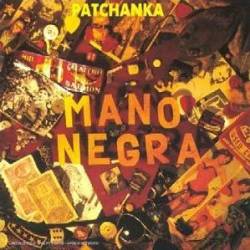 Mano Negra : Patchanka
